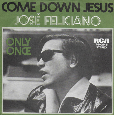 José Feliciano - Come down Jesus (Duitse uitgave, promo)