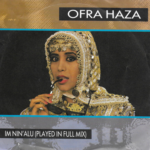 Ofra Haza - Im nin' alu (played in full mix) (Duitse uitgave)
