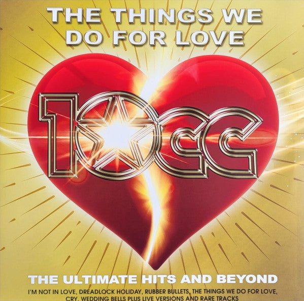 10CC - The Things We Do For Love | The Ultimate Hits And Beyond (2LP)