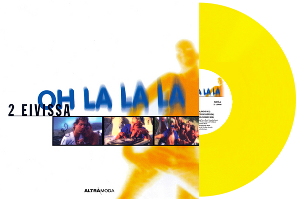 2 Eivissa - Oh La La La (Yellow vinyl) (12" Maxi Single)