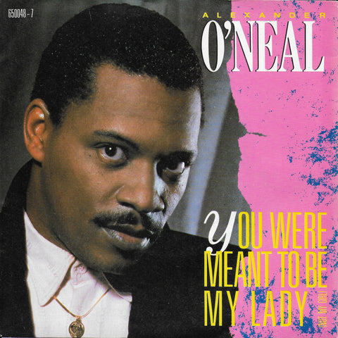 Alexander O'Neal - You were meant to be my lady (not my girl) (Engelse uitgave)