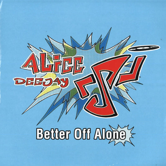Alice Deejay - Better of alone (12" Maxi Single)