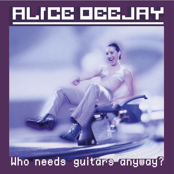 Alice Deejay - Who Needs Guitars Anyway? (Limited purple vinyl) (LP)