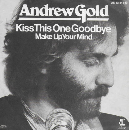 Andrew Gold - Kiss the one goodbye (Duitse uitgave)