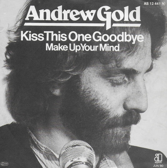 Andrew Gold - Kiss the one goodbye (Duitse uitgave)