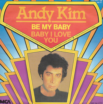 Andy Kim - Be my baby / Baby, I love you