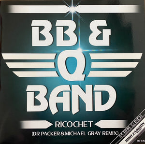 BB & Q Band - Ricochet (Dr Packer & Michael Gray remix) (12" Maxi Single)