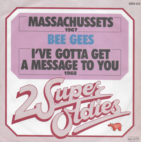 Bee Gees - Massachusetts / I've gotta get a message to you
