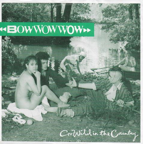 Bow Wow Wow - Go wild in the country (Engelse uitgave)