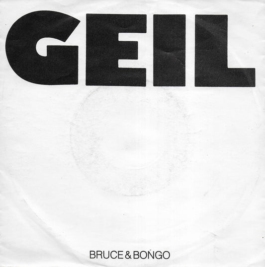 Bruce & Bongo - Geil (Europese uitgave)