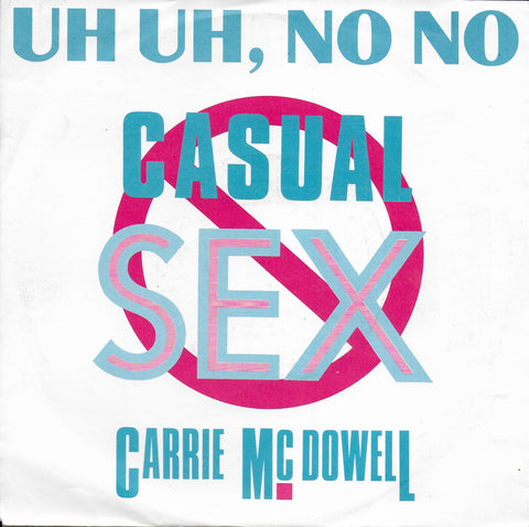 Carrie McDowell - Uh uh, no no casual sex