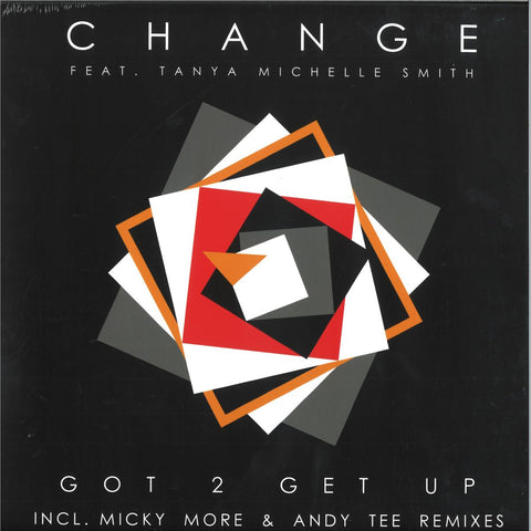 Change feat. Tanya Michelle Smith - Got 2 get up (12" Maxi Single)