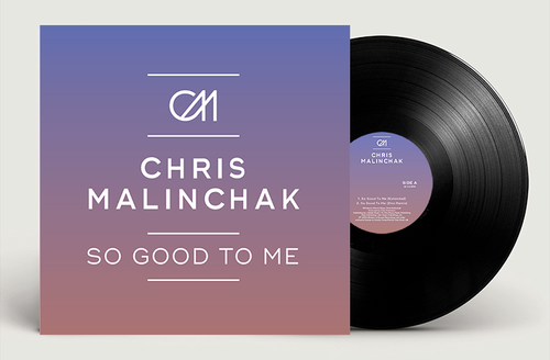 Chris Malinchak - So good to me (12" Maxi Single)