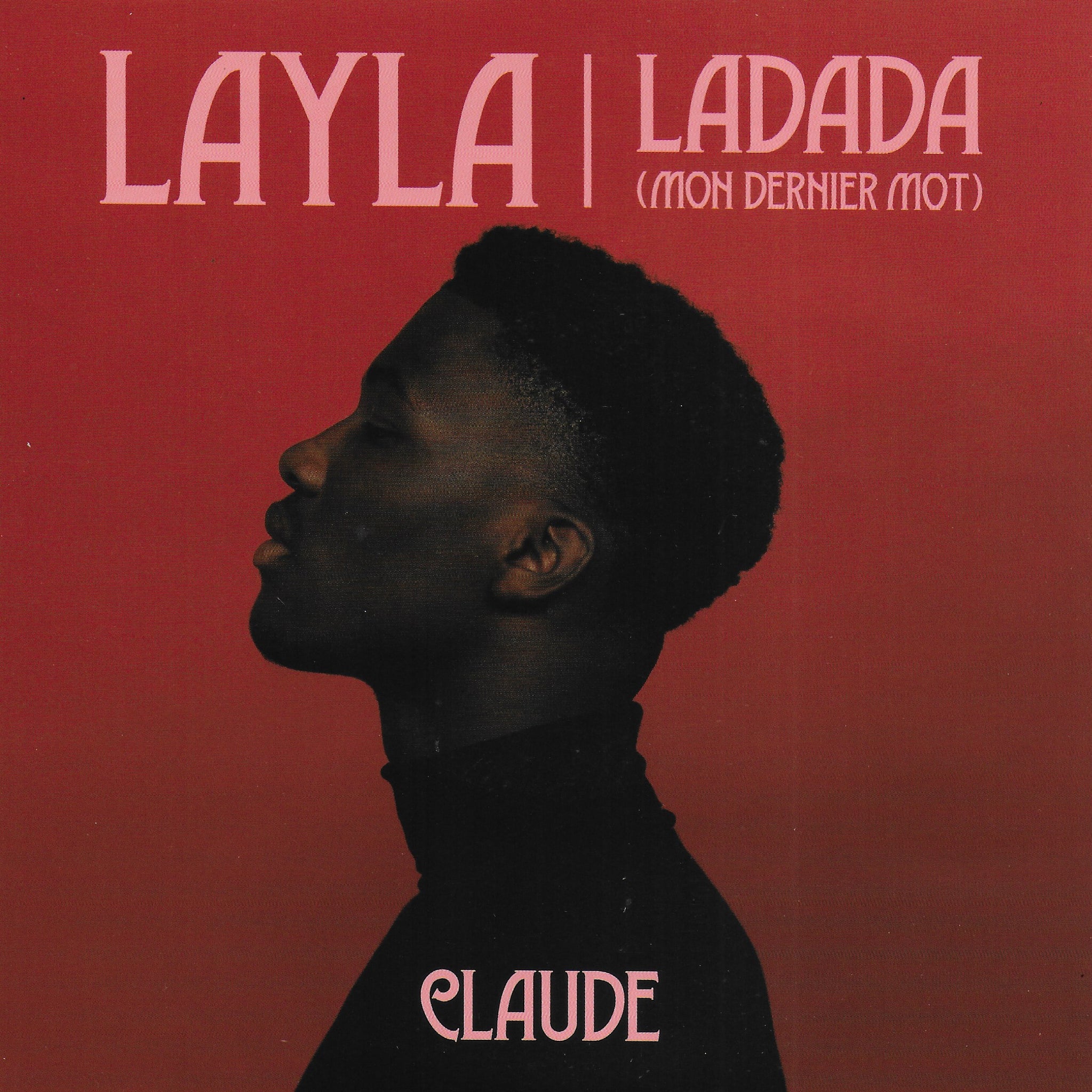 Claude - Layla / Ladada (mon dernier mot) (Limited edition, gold vinyl)