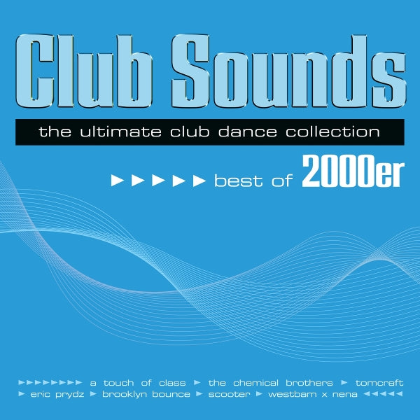 Various - Club Sounds | The Ultimate Club Dance Collection: Best Of 2000er (2LP)