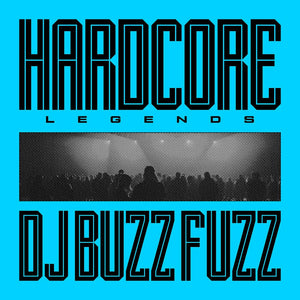 Hardcore Legends - DJ Buzz Fuzz (LP)