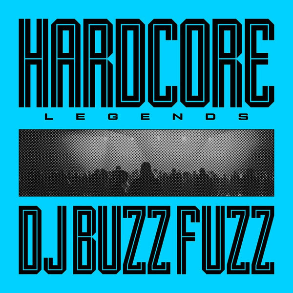 Hardcore Legends - DJ Buzz Fuzz (LP)