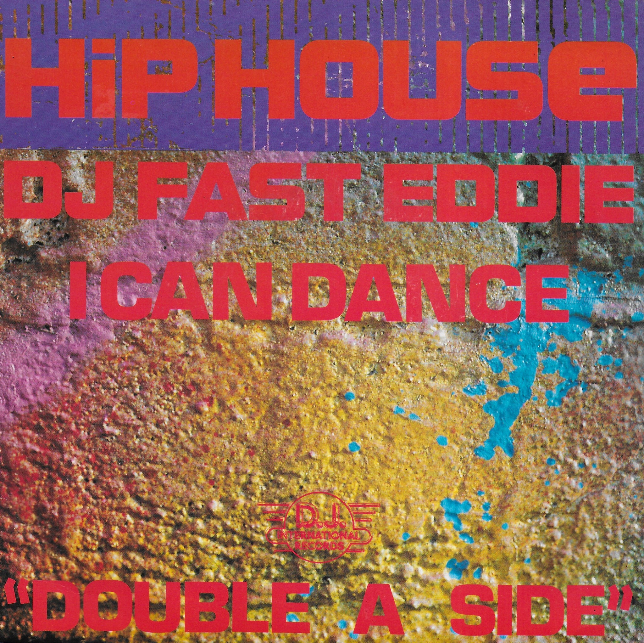 DJ Fast Eddie - Hip House / I can dance (Engelse uitgave)