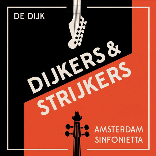 De Dijk + Amsterdam Sinfonietta - Dijkers & Strijkers (2LP)