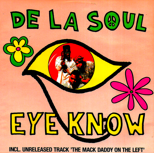 De La Soul - Eye know