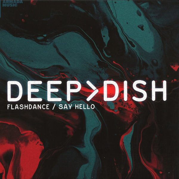 Deep Dish - Flashdance / Say hello (12" Maxi Single)