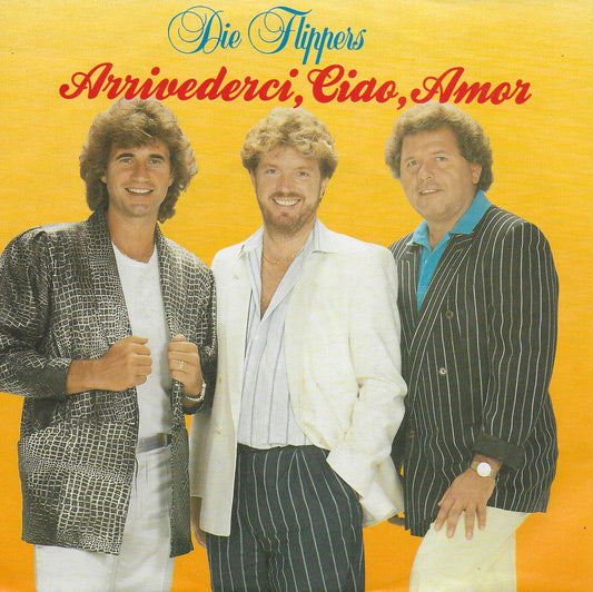 Die Flippers - Arrivederci, ciao, amor