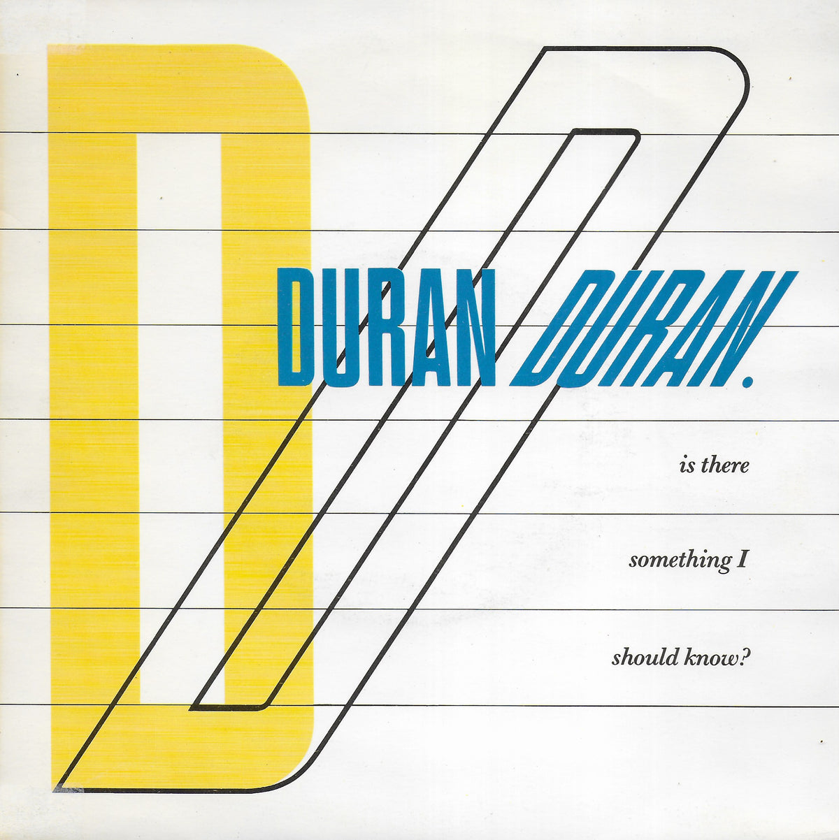 Duran Duran - Is there something i should know (Engelse uitgave)
