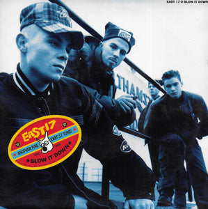 East 17 - Slow it down