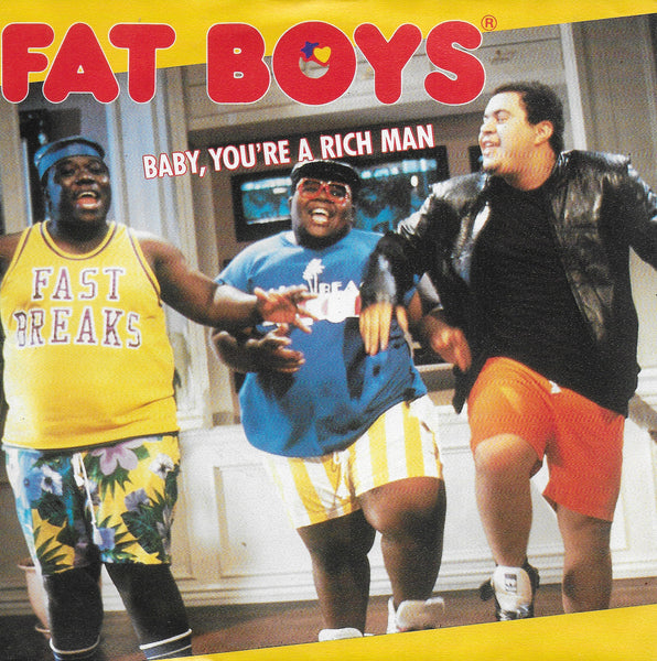 Fat Boys - Baby, you're a rich man (Europese uitgave)