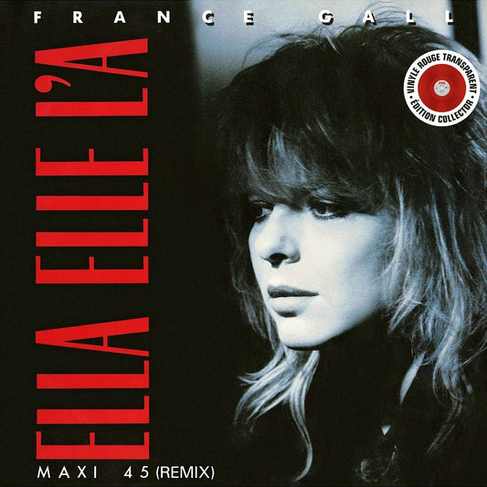 France Gall - Ella elle l'a | Remix (Transparent red vinyl) (12" Maxi Single)