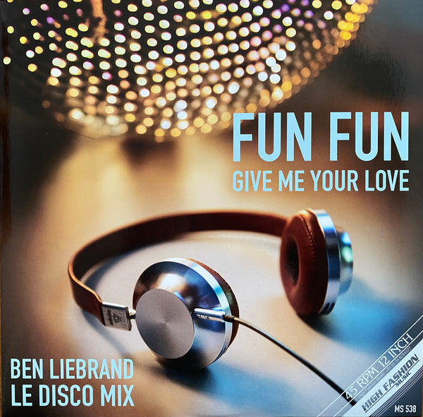 Fun Fun - Give me your love (Ben Liebrand Le Disco mix) (12" Maxi Single)