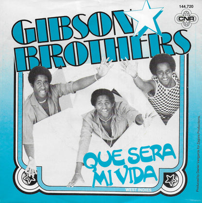 Gibson Brothers - Que sera mi vida