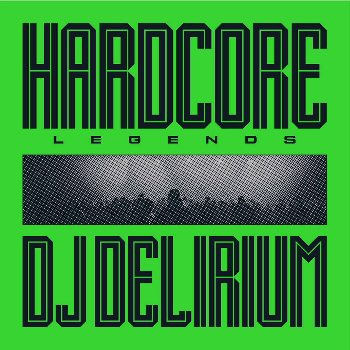 Hardcore Legends - DJ Delirium (LP)