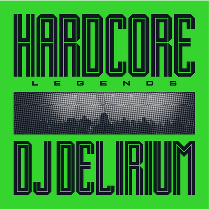 Hardcore Legends - DJ Delirium (LP)