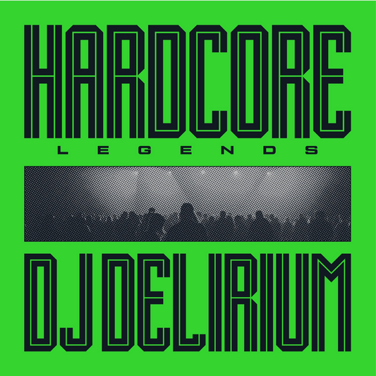 Hardcore Legends - DJ Delirium (LP)