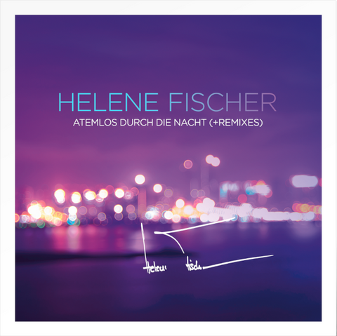 Helene Fischer - Atemlos durch die nacht (+ remixes) (Limited edition, signed white vinyl) (10")