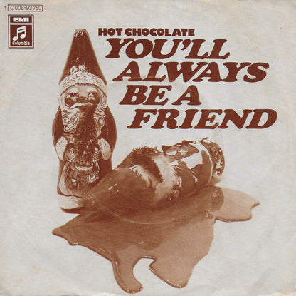 Hot Chocolate - You'll always be a friend (Duitse uitgave)