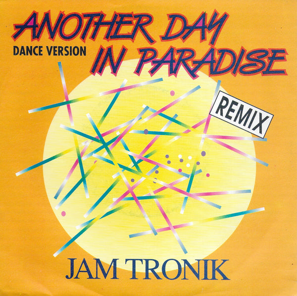 Jam Tronik - Another day in paradise (remix) (Duitse uitgave)