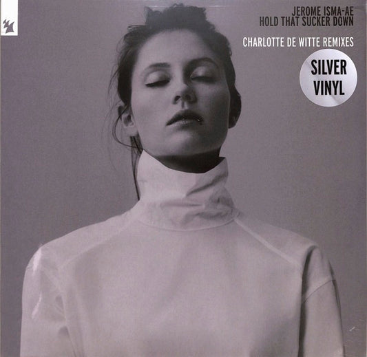 Jerome Isma-ae - Hold that sucker down (Charlottte De Witte remixes) (Silver vinyl) (12" Maxi Single)
