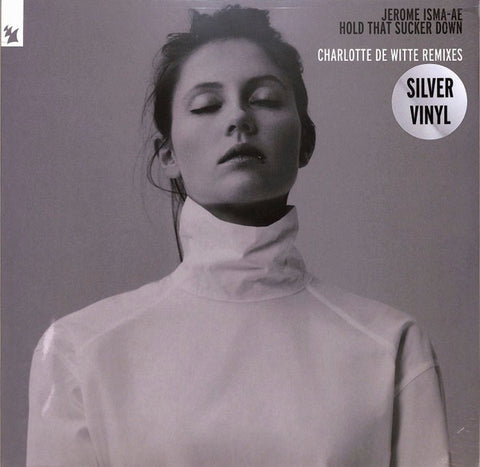 Jerome Isma-ae - Hold that sucker down (Charlottte De Witte remixes) (Silver vinyl) (12" Maxi Single)