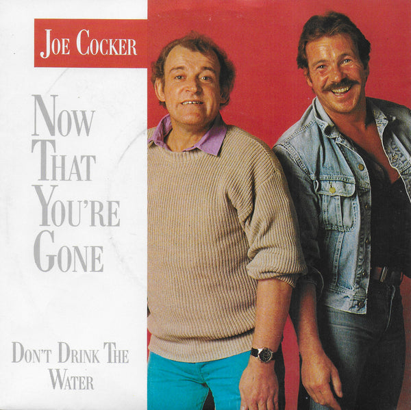 Joe Cocker - Now that you're gone (Duitse uitgave)