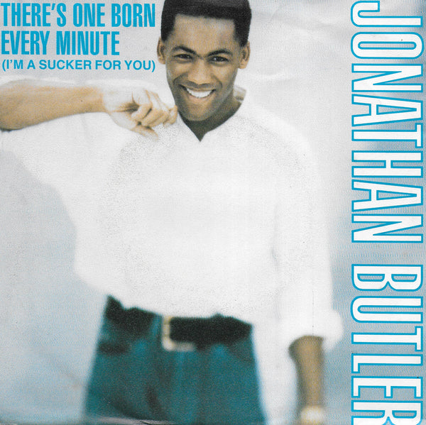 Jonathan Butler - There's one born every minute (i'm a sucker for you)