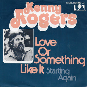 Kenny Rogers - Love or something like it (Duitse uitgave)