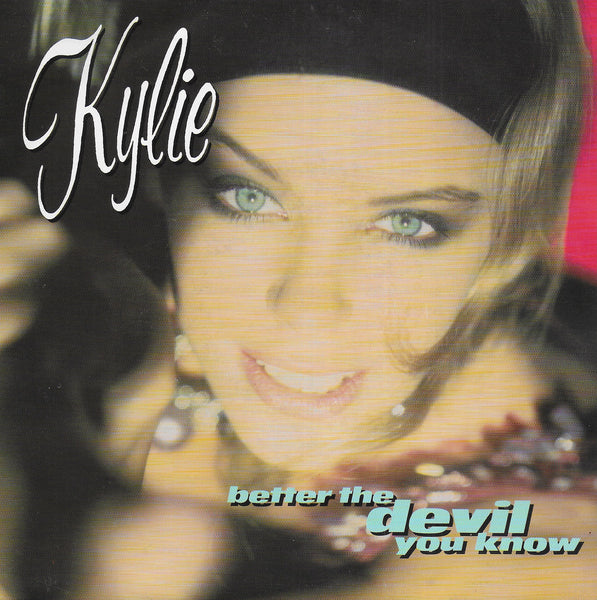 Kylie Minogue - Better the devil you know (Engelse uitgave)