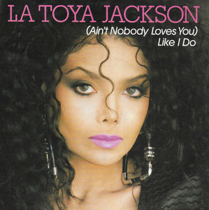 La Toya Jackson - (Ain't nobody loves you) Like i do (Duitse uitgave)