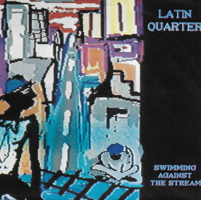 Latin Quarter - Swimming against the stream