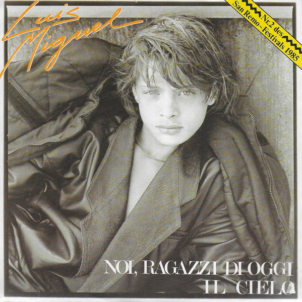 Luis Miguel - Noi ragazzi di oggi