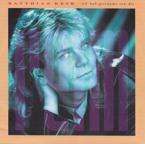 Matthias Reim - Ich hab' getraumt von dir (Duitse uitgave)