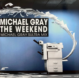 Michael Gray - The Weekend (Michael Gray Sultra mix) (12" Maxi Single)