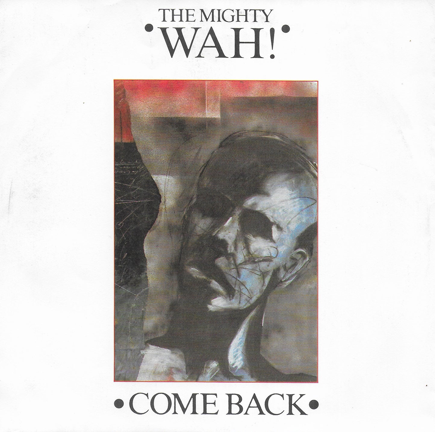 The Mighty Wah! - Come back